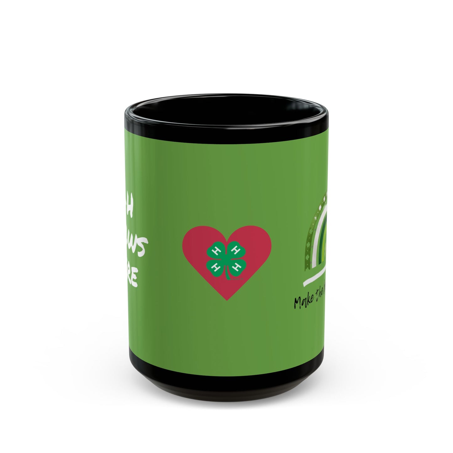 4-H Grows Here Black Mug With Green Overlay, 4-H Logo, and Make The Best Better Rainbow (11oz, 15oz)