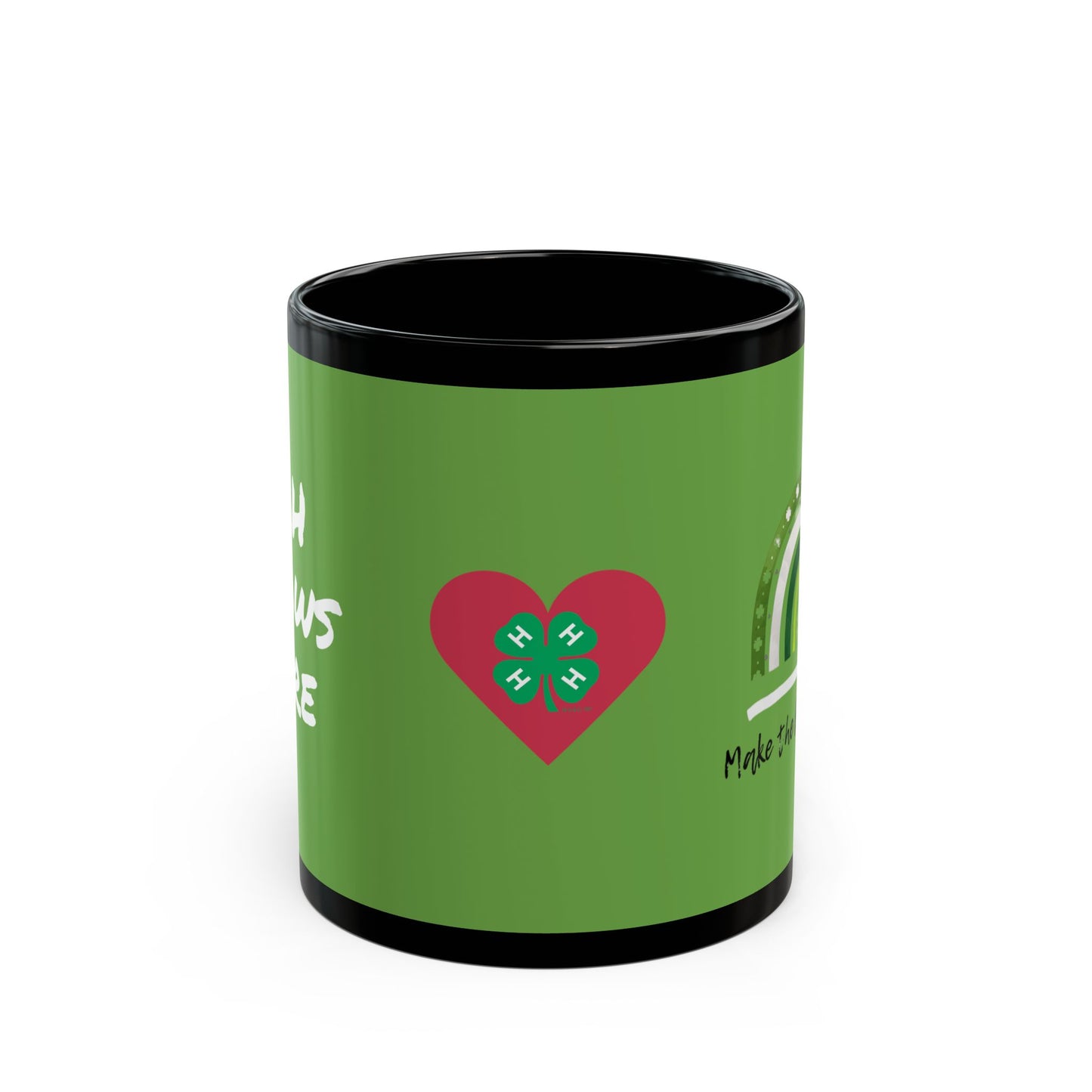 4-H Grows Here Black Mug With Green Overlay, 4-H Logo, and Make The Best Better Rainbow (11oz, 15oz)