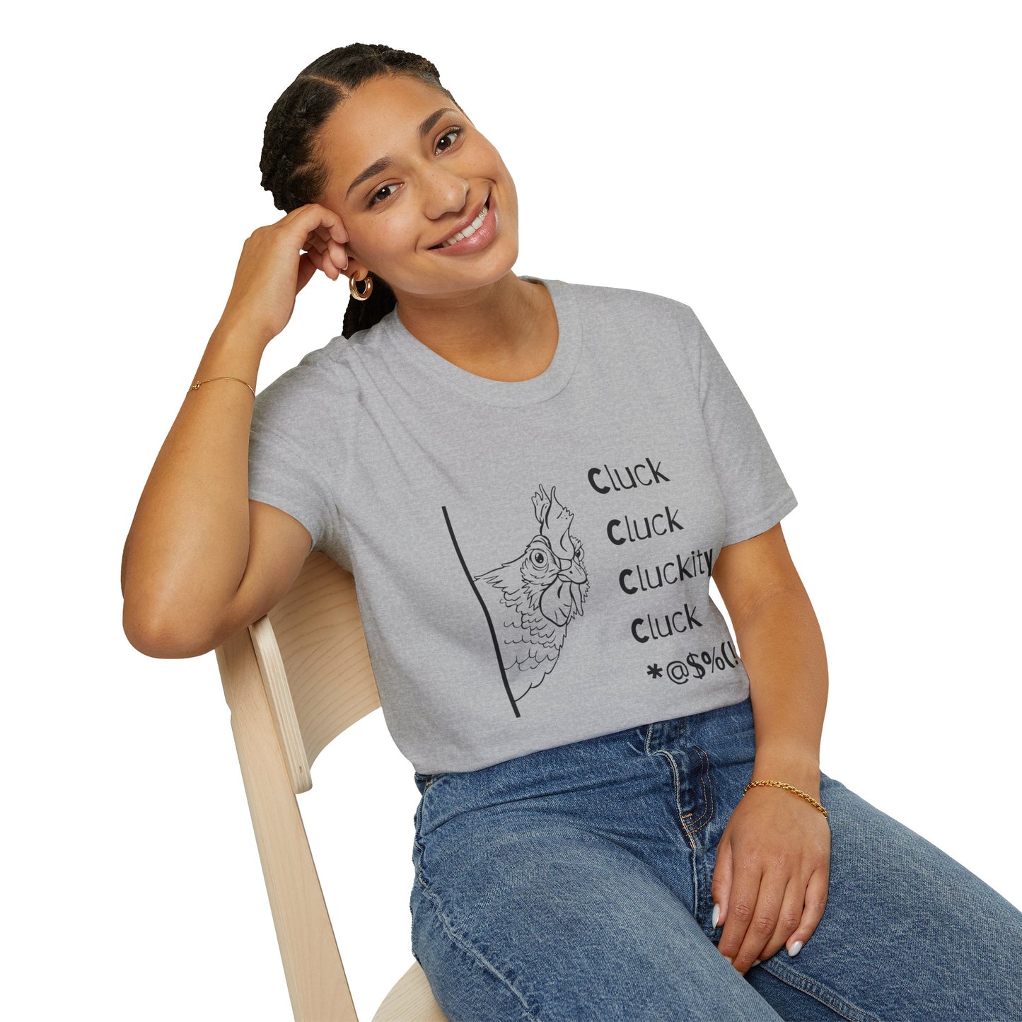 Funny Chicken Quote T-Shirt - Cluck Cluck Humor, Gift for Animal Lovers, Sarcastic Tee, Farmhouse Style, Unisex Casual Wear