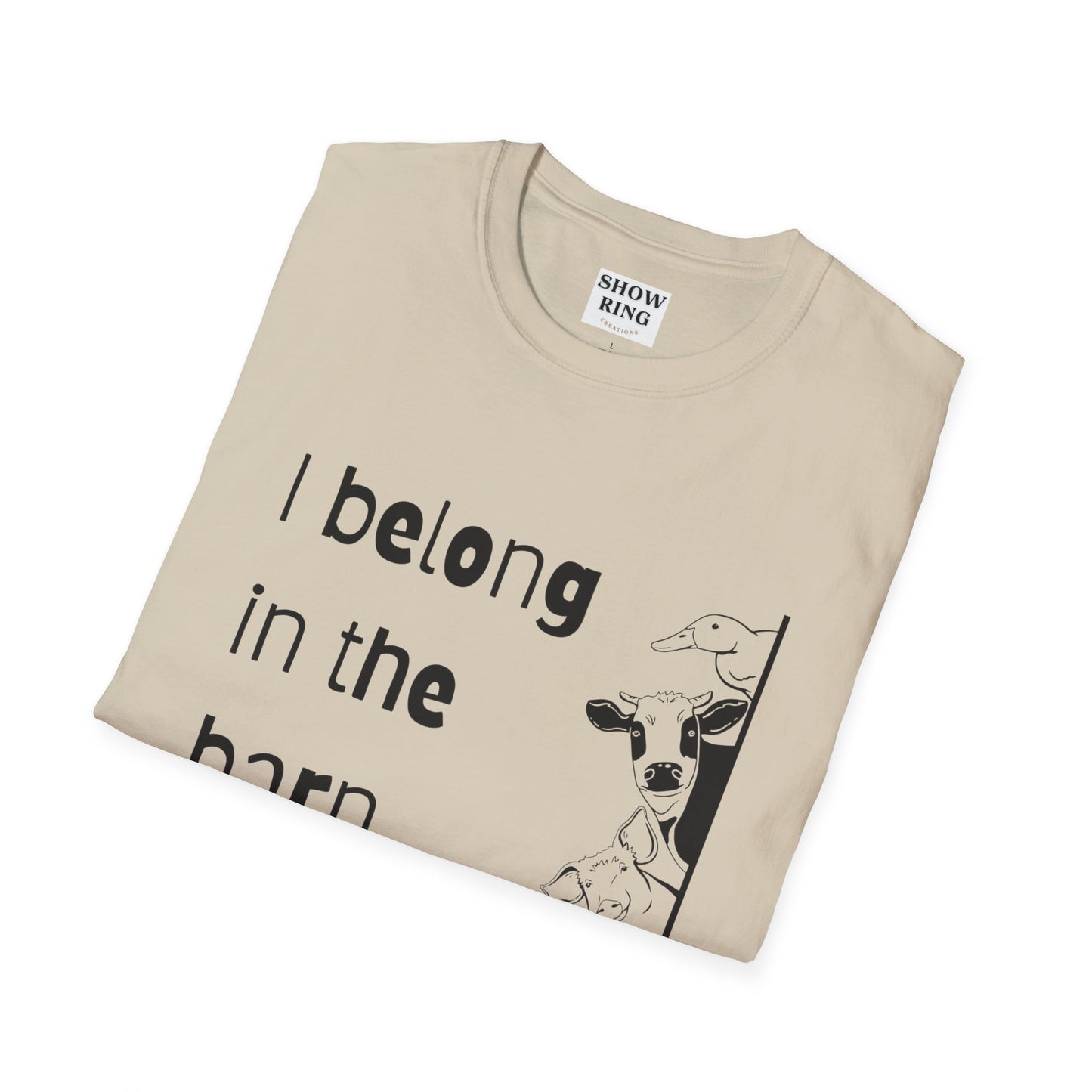 I Belong in the Barn Unisex Softstyle T-Shirt, Farm Life Tee, Animal Lover Gift, Casual Wear, Unique Graphic Top