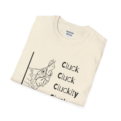 Funny Chicken Quote T-Shirt - Cluck Cluck Humor, Gift for Animal Lovers, Sarcastic Tee, Farmhouse Style, Unisex Casual Wear