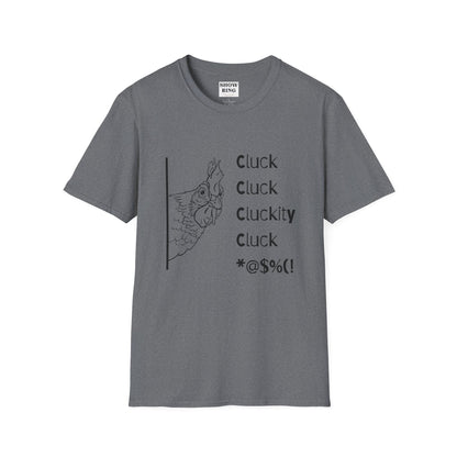 Funny Chicken Quote T-Shirt - Cluck Cluck Humor, Gift for Animal Lovers, Sarcastic Tee, Farmhouse Style, Unisex Casual Wear