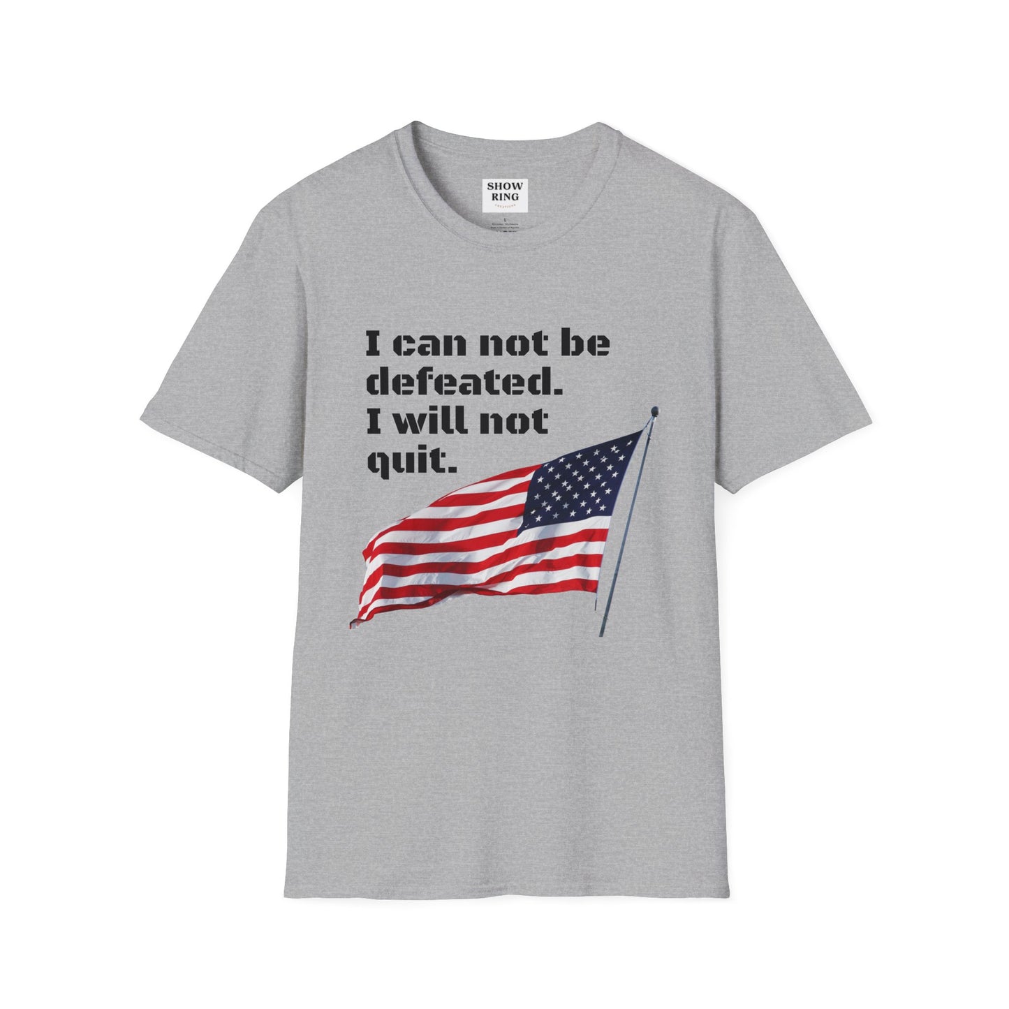 Love the USA:  I can not be defeated and I will not quit, Unisex Softstyle T-Shirt for Men, Women and Kids