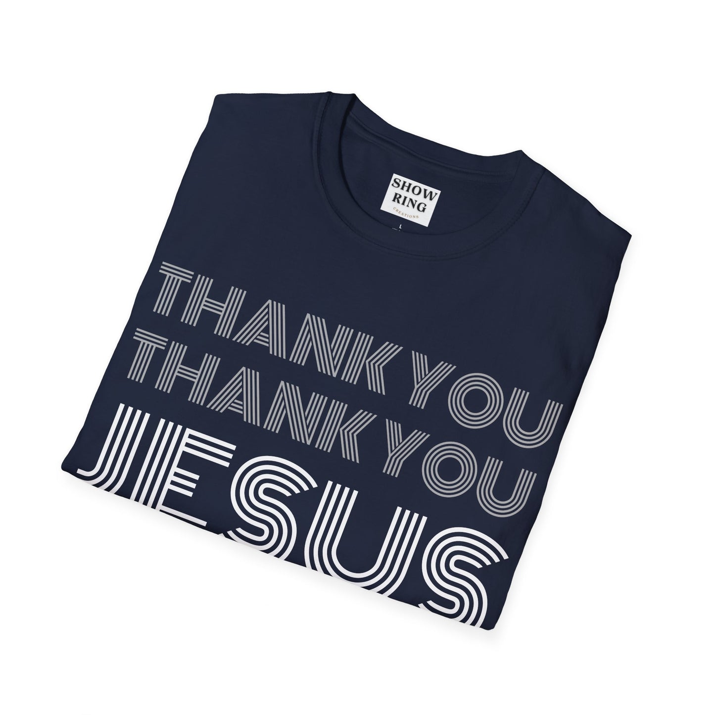 Thank You Jesus Christian Tee - Unisex Softstyle T-Shirt for Men, Women & Children