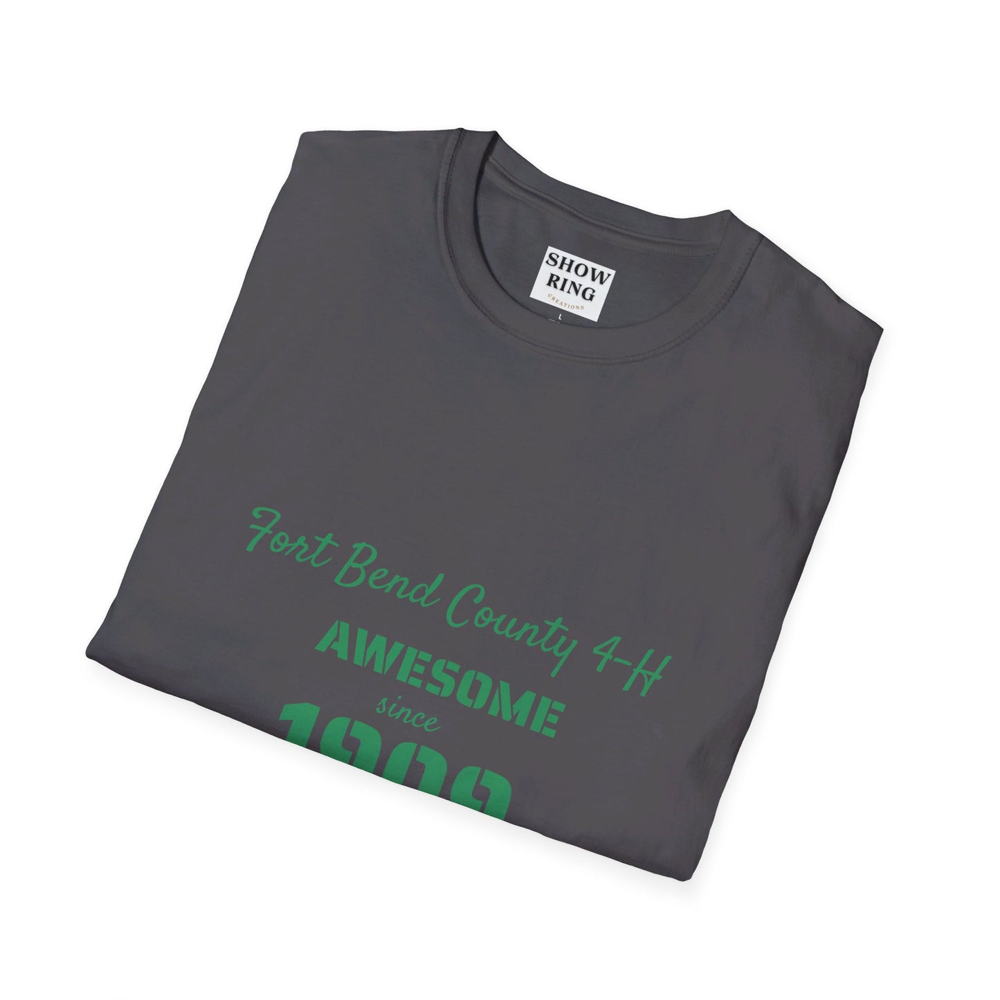 Awesome since 1909. Fort Bend County 4-H: Unisex Softstyle T-Shirt for Men, Women & Youth