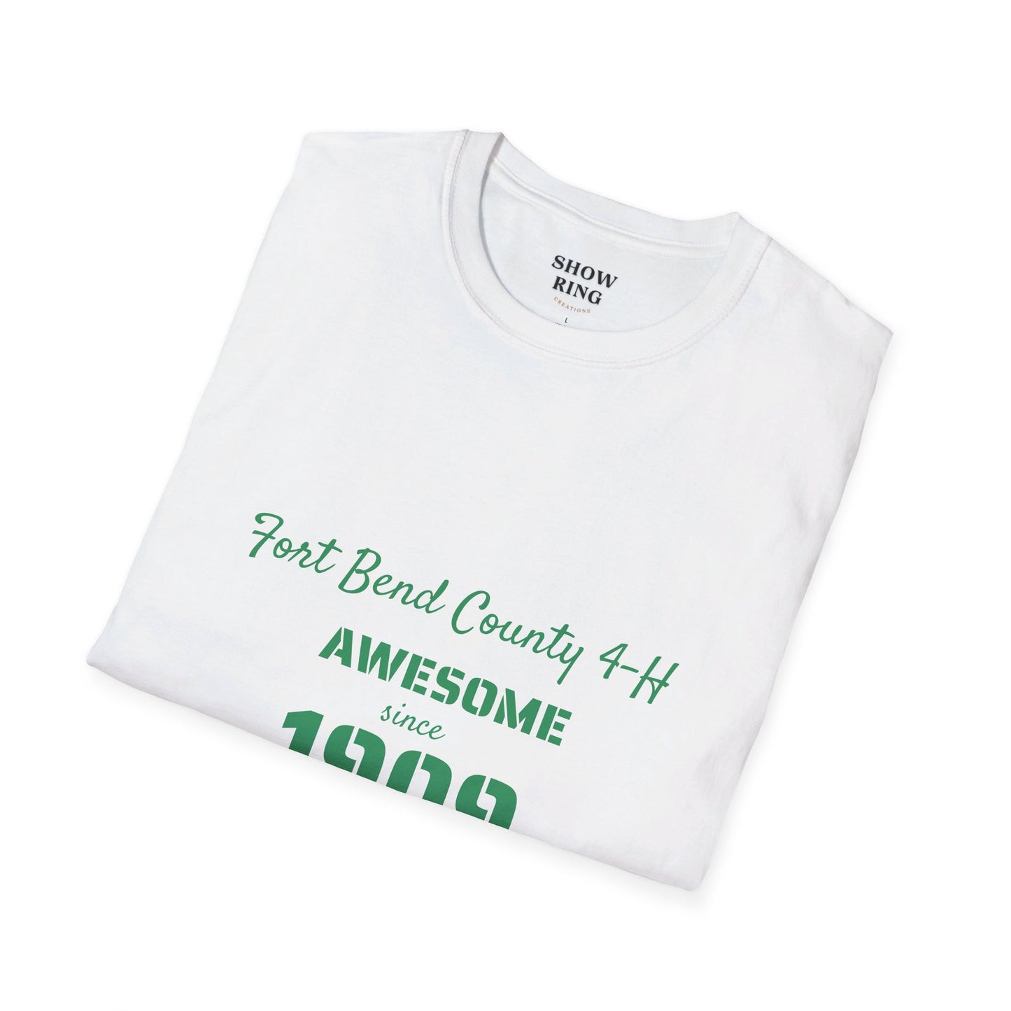 Awesome since 1909. Fort Bend County 4-H: Unisex Softstyle T-Shirt for Men, Women & Youth