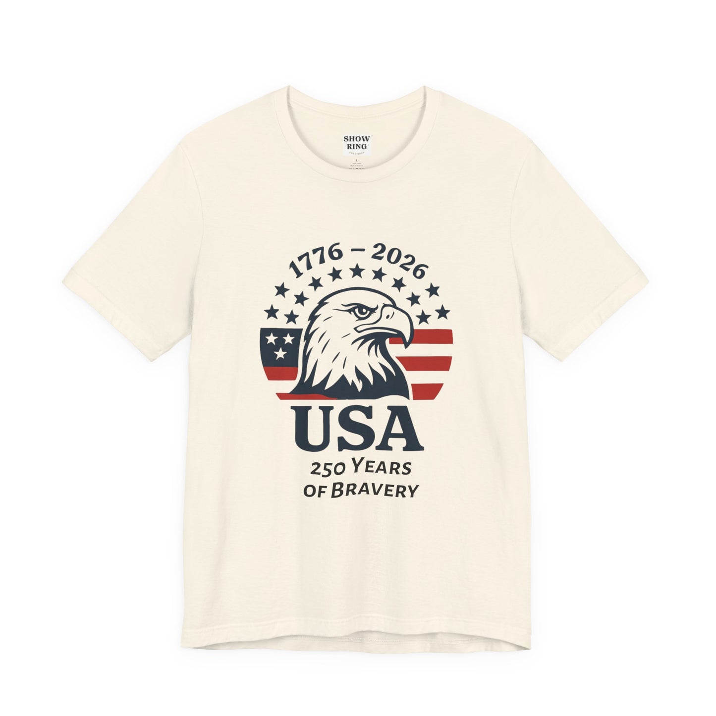 USA 250 Years of Bravery T‑Shirt — 1776–2026 Eagle Patriotic Tee, Unisex, Adult