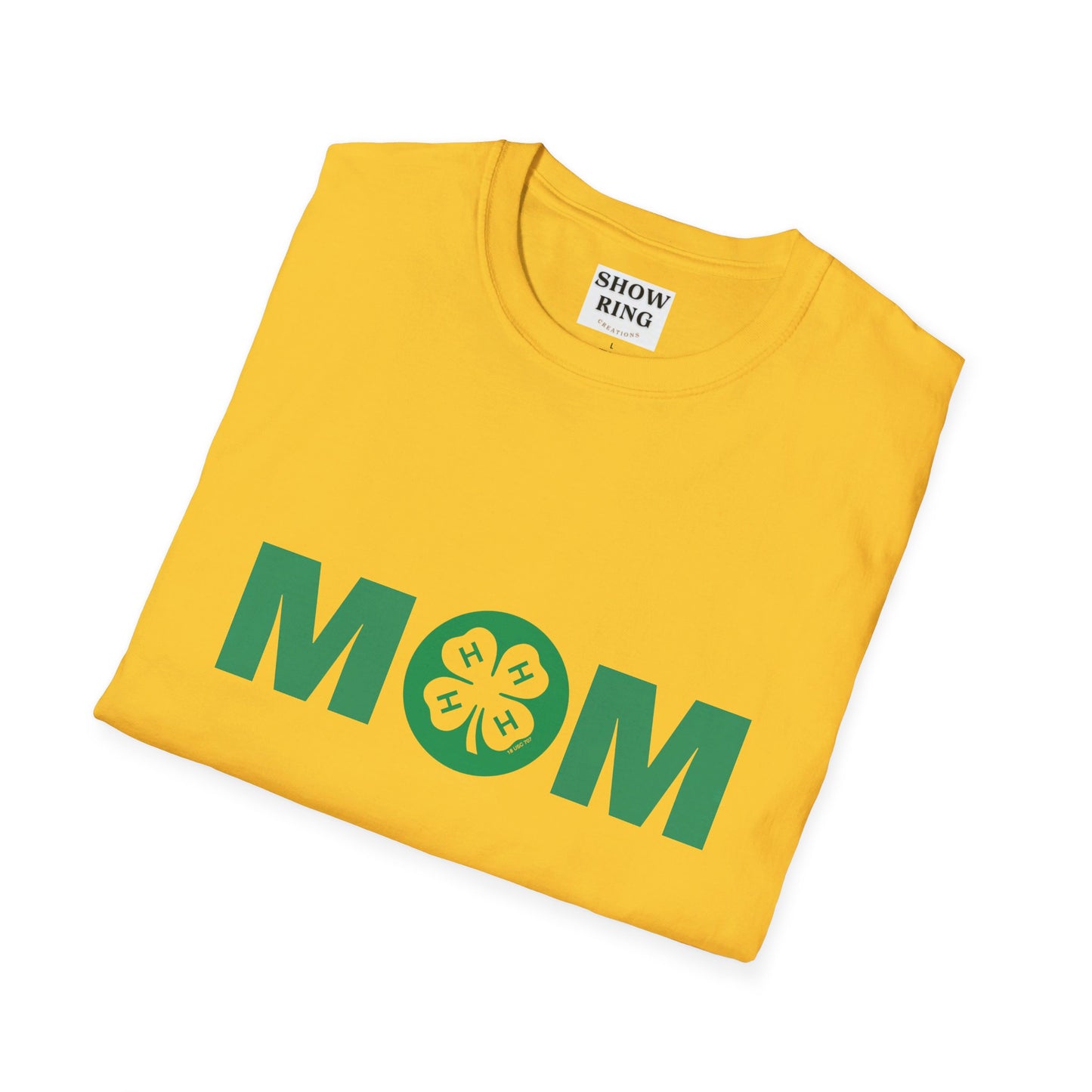 4-H Mom Shirt - Unisex Softstyle T-Shirt