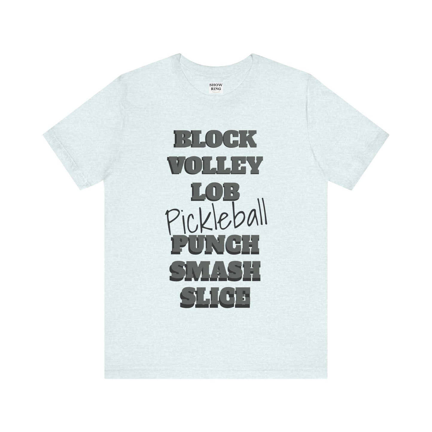 Pickleball Vibes Tee, For Players Who Live the Game, Featuring Bold Words Block, Volley, Lob, Punch, Smash, Spike