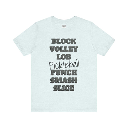 Pickleball Vibes Tee, For Players Who Live the Game, Featuring Bold Words Block, Volley, Lob, Punch, Smash, Spike