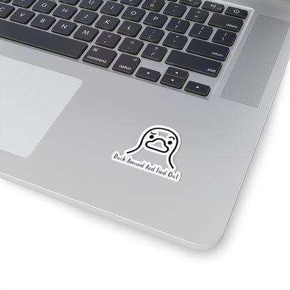 Whimsical Duck Kiss-Cut Stickers With Duck Around And Find Out Text - Fun Laptop Decals, Quirky Decor, Gift for Duck Lovers, Playful Wall Art, Duck-Themed Accessories