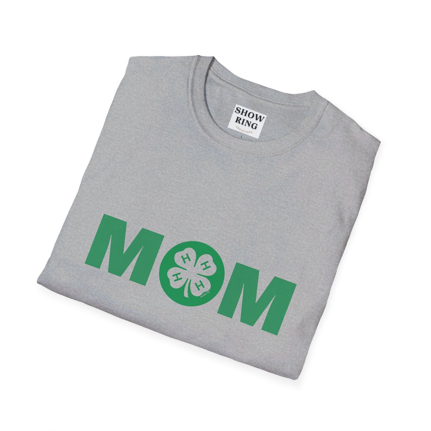 4-H Mom Shirt - Unisex Softstyle T-Shirt