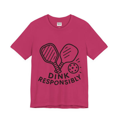 Funny Pickleball Tee - Dink Responsibly T-Shirt for Pickleball Fans, Pickleball Gifts