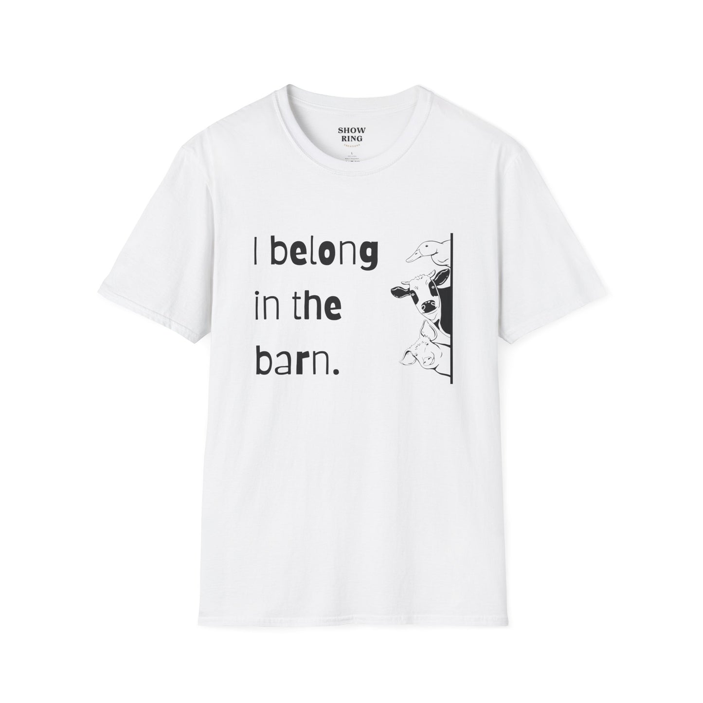 I Belong in the Barn Unisex Softstyle T-Shirt, Farm Life Tee, Animal Lover Gift, Casual Wear, Unique Graphic Top