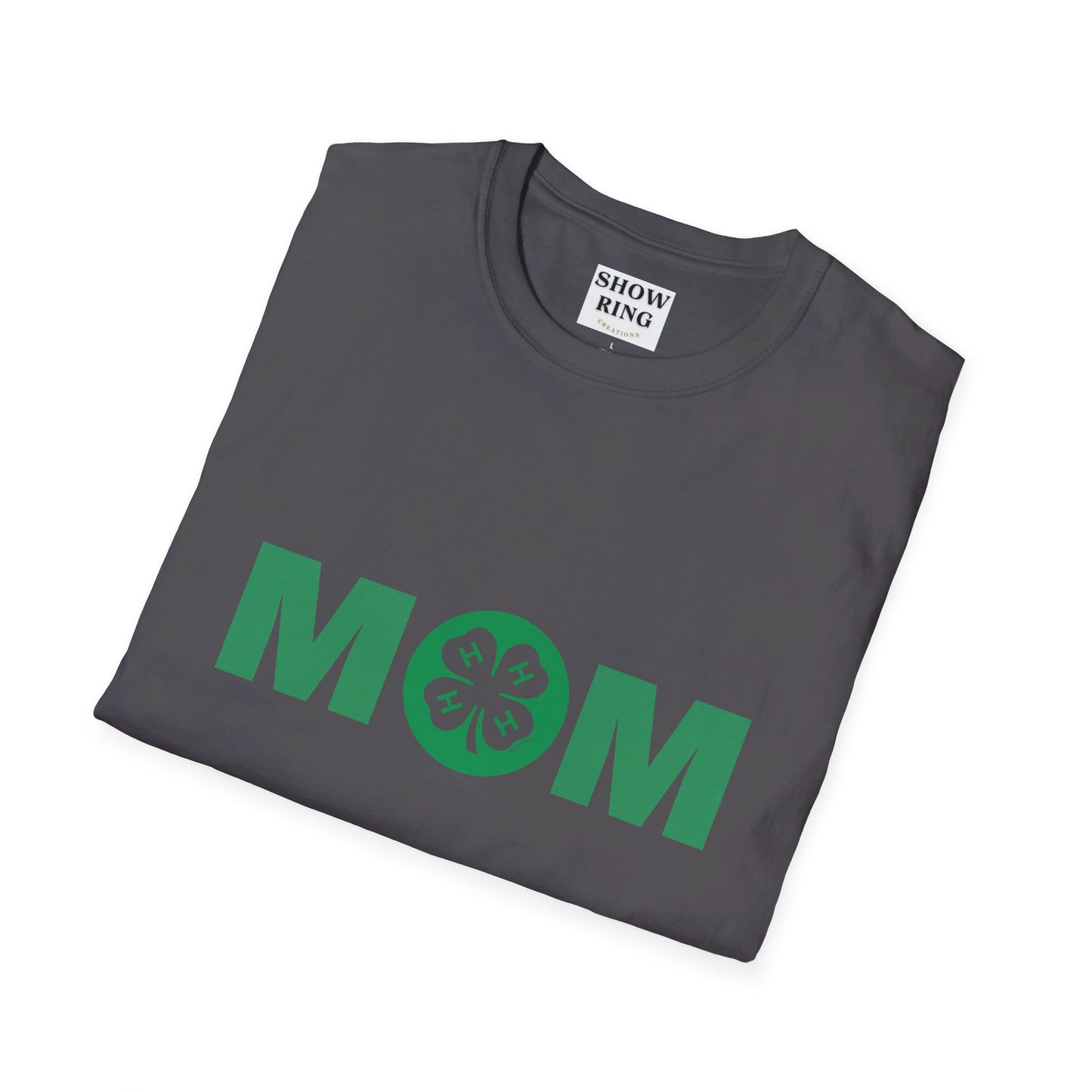 4-H Mom Shirt - Unisex Softstyle T-Shirt