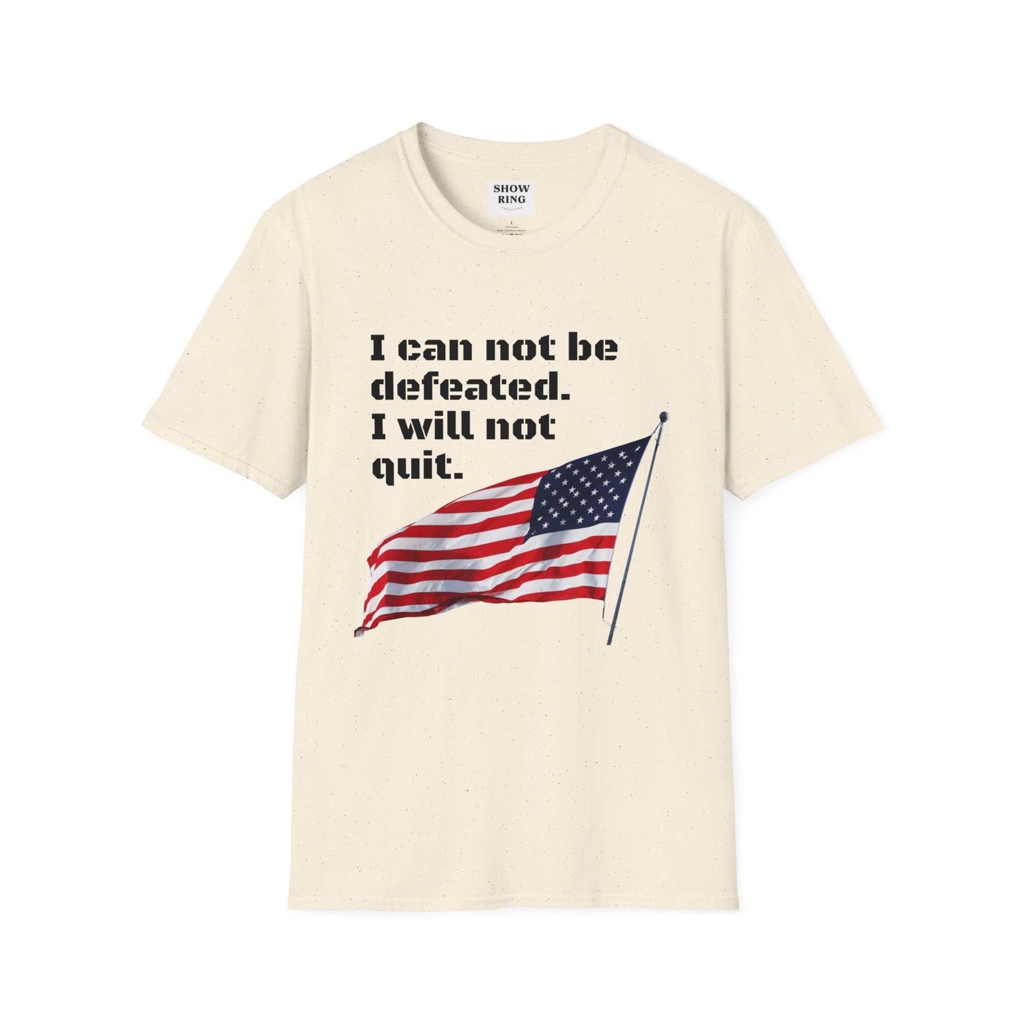 Love the USA:  I can not be defeated and I will not quit, Unisex Softstyle T-Shirt for Men, Women and Kids