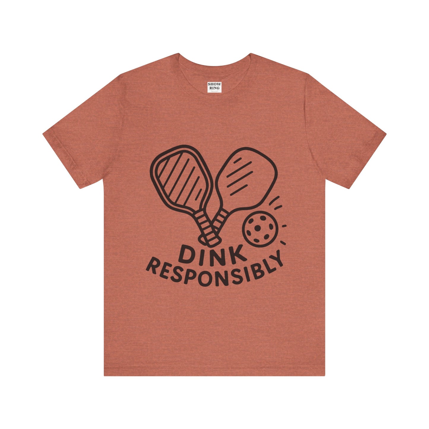 Funny Pickleball Tee - Dink Responsibly T-Shirt for Pickleball Fans, Pickleball Gifts