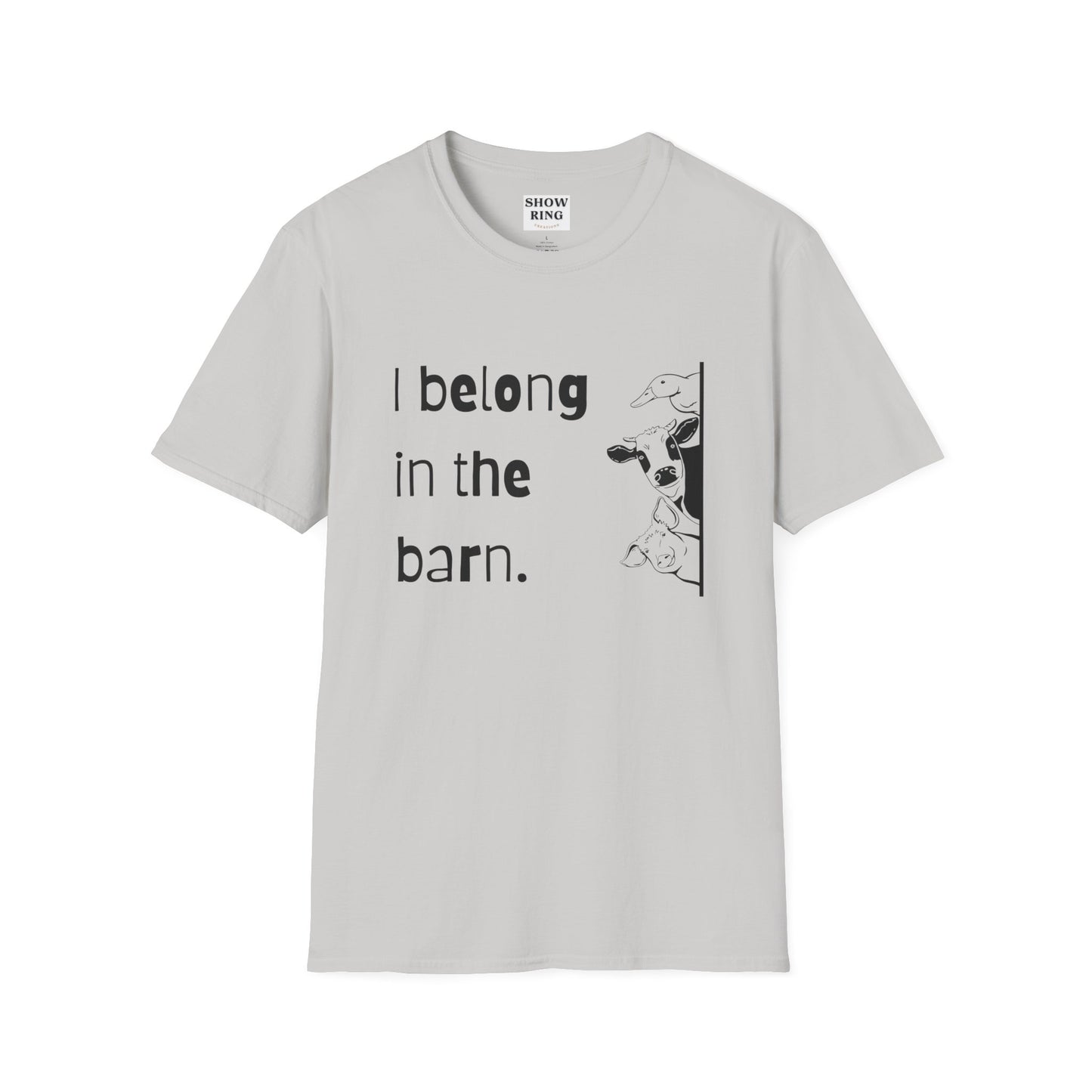 I Belong in the Barn Unisex Softstyle T-Shirt, Farm Life Tee, Animal Lover Gift, Casual Wear, Unique Graphic Top
