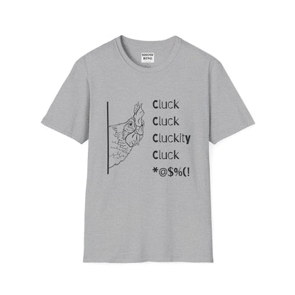 Funny Chicken Quote T-Shirt - Cluck Cluck Humor, Gift for Animal Lovers, Sarcastic Tee, Farmhouse Style, Unisex Casual Wear