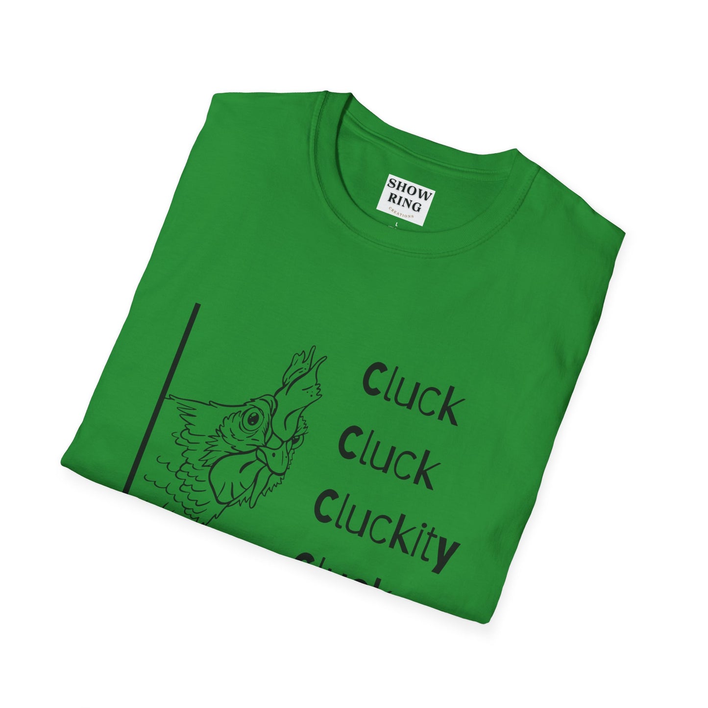 Funny Chicken Quote T-Shirt - Cluck Cluck Humor, Gift for Animal Lovers, Sarcastic Tee, Farmhouse Style, Unisex Casual Wear
