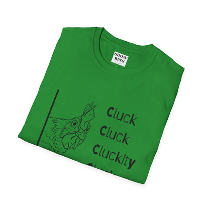 Funny Chicken Quote T-Shirt - Cluck Cluck Humor, Gift for Animal Lovers, Sarcastic Tee, Farmhouse Style, Unisex Casual Wear