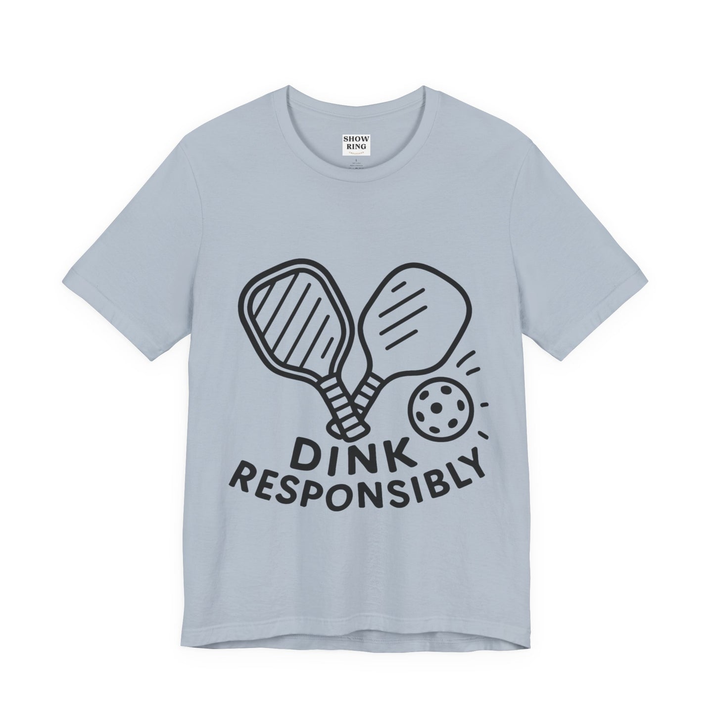 Funny Pickleball Tee - Dink Responsibly T-Shirt for Pickleball Fans, Pickleball Gifts