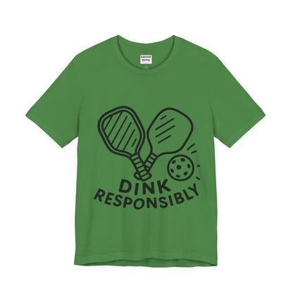 Funny Pickleball Tee - Dink Responsibly T-Shirt for Pickleball Fans, Pickleball Gifts