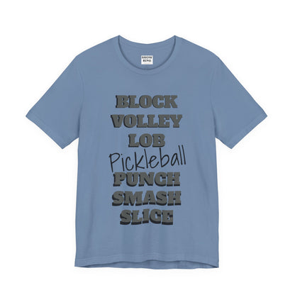 Pickleball Vibes Tee, For Players Who Live the Game, Featuring Bold Words Block, Volley, Lob, Punch, Smash, Spike