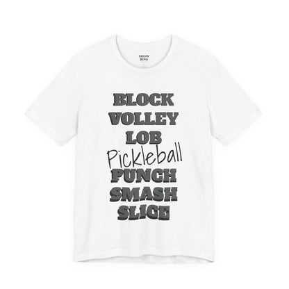 Pickleball Vibes Tee, For Players Who Live the Game, Featuring Bold Words Block, Volley, Lob, Punch, Smash, Spike