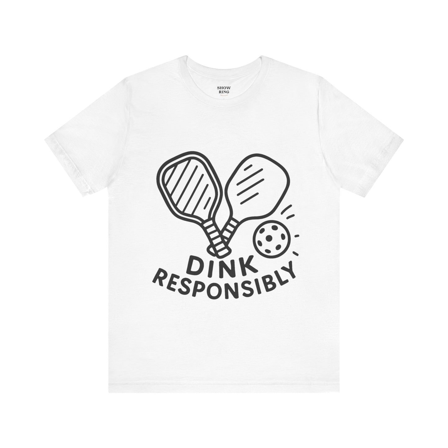 Funny Pickleball Tee - Dink Responsibly T-Shirt for Pickleball Fans, Pickleball Gifts