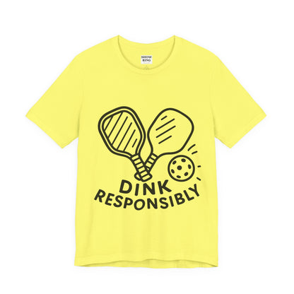 Funny Pickleball Tee - Dink Responsibly T-Shirt for Pickleball Fans, Pickleball Gifts