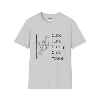Funny Chicken Quote T-Shirt - Cluck Cluck Humor, Gift for Animal Lovers, Sarcastic Tee, Farmhouse Style, Unisex Casual Wear