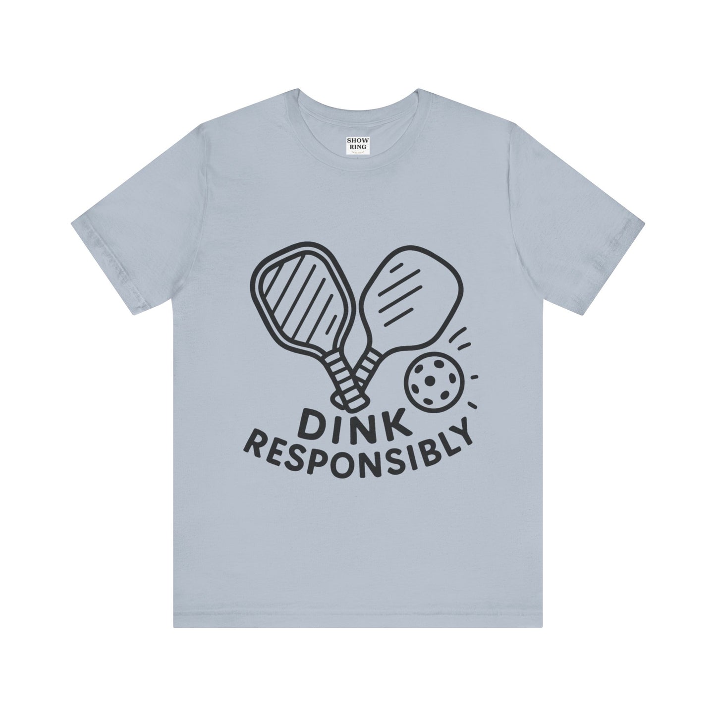 Funny Pickleball Tee - Dink Responsibly T-Shirt for Pickleball Fans, Pickleball Gifts