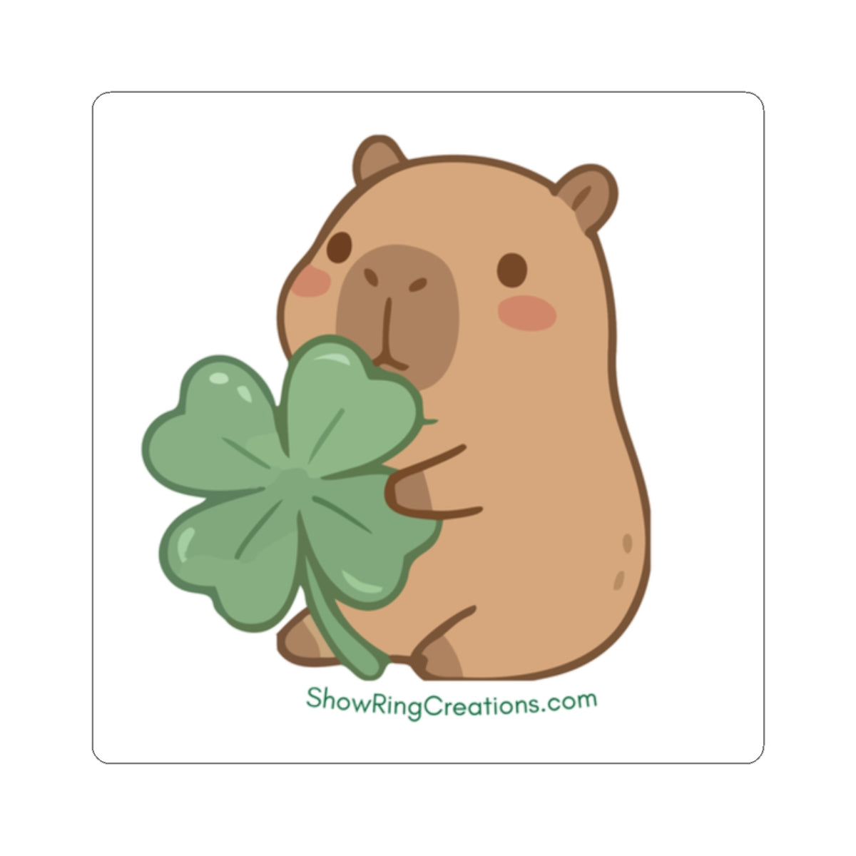Cute Capybara Sticker — Kawaii Animal Holding 4-H-Like Four-Leaf Clover with ShowRingCreations.com Text Underneath