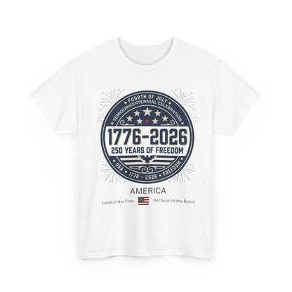 1776-2026 250 Years of Freedom Tee, America Land of the Free Because of the Brave T-Shirt | 1776–2026 USA 250 Patriotic Shirt | Minimalist 4th of July Tee