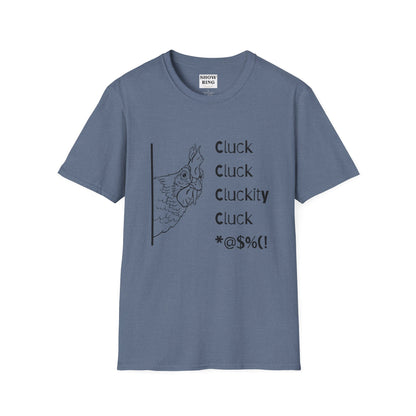 Funny Chicken Quote T-Shirt - Cluck Cluck Humor, Gift for Animal Lovers, Sarcastic Tee, Farmhouse Style, Unisex Casual Wear