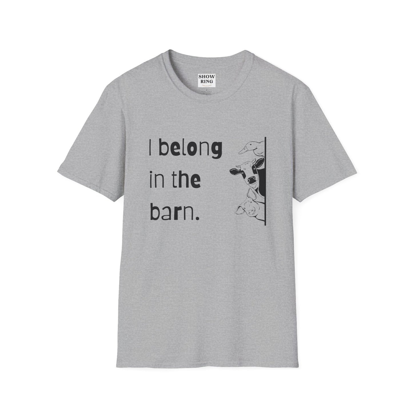 I Belong in the Barn Unisex Softstyle T-Shirt, Farm Life Tee, Animal Lover Gift, Casual Wear, Unique Graphic Top