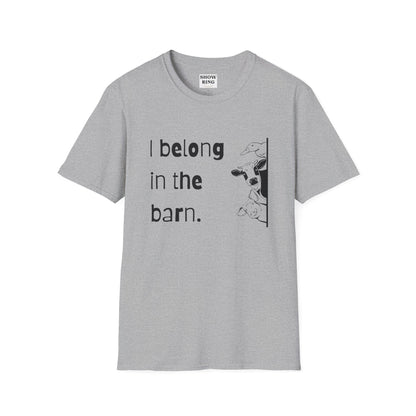 I Belong in the Barn Unisex Softstyle T-Shirt, Farm Life Tee, Animal Lover Gift, Casual Wear, Unique Graphic Top