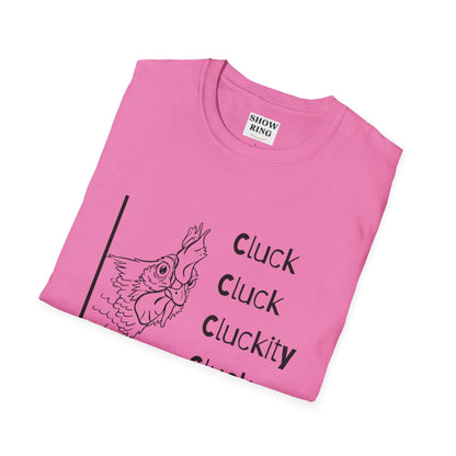 Funny Chicken Quote T-Shirt - Cluck Cluck Humor, Gift for Animal Lovers, Sarcastic Tee, Farmhouse Style, Unisex Casual Wear