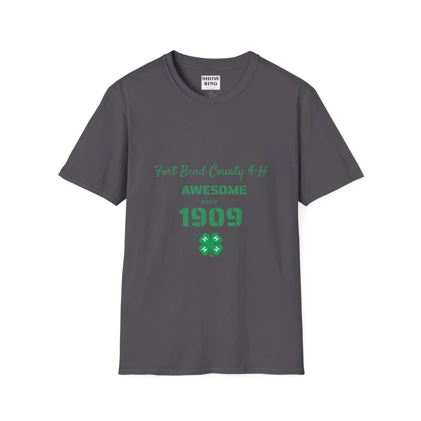 Awesome since 1909. Fort Bend County 4-H: Unisex Softstyle T-Shirt for Men, Women & Youth