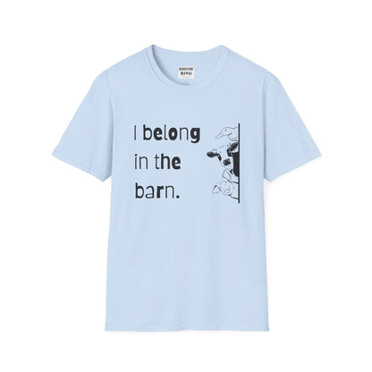 I Belong in the Barn Unisex Softstyle T-Shirt, Farm Life Tee, Animal Lover Gift, Casual Wear, Unique Graphic Top