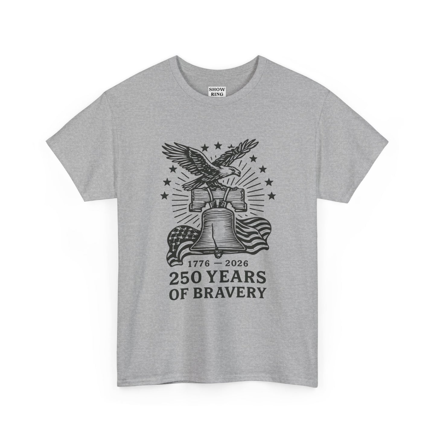 Liberty Bell With Eagle 250 Years of Bravery Tee — 1776–2026 Patriotic Eagle & Flag Shirt