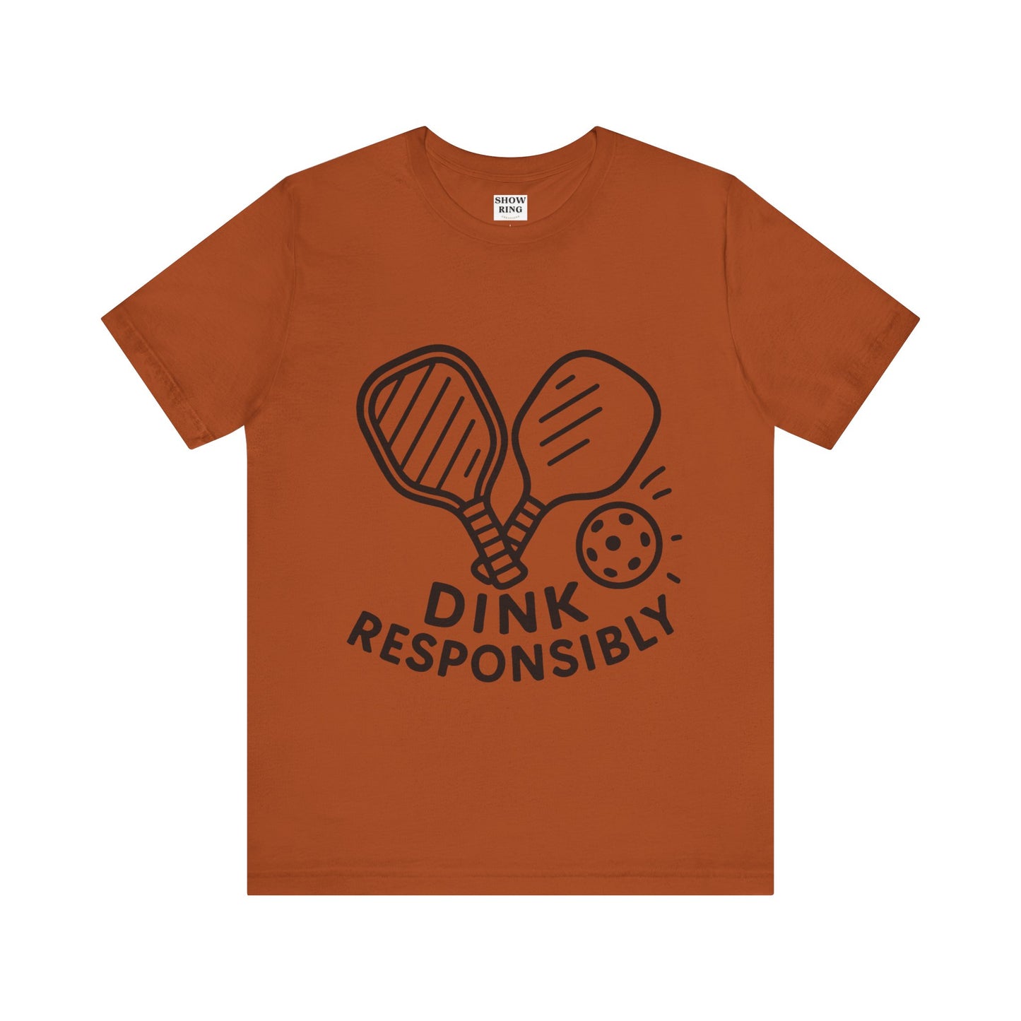 Funny Pickleball Tee - Dink Responsibly T-Shirt for Pickleball Fans, Pickleball Gifts