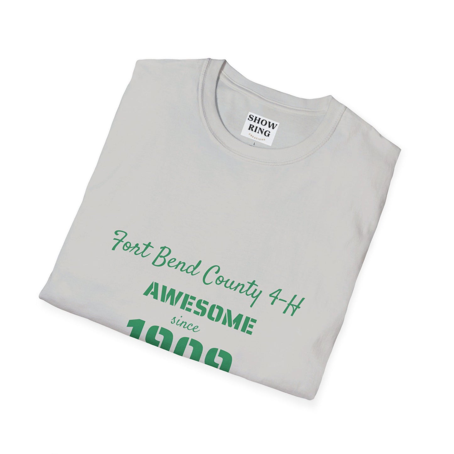 Awesome since 1909. Fort Bend County 4-H: Unisex Softstyle T-Shirt for Men, Women & Youth