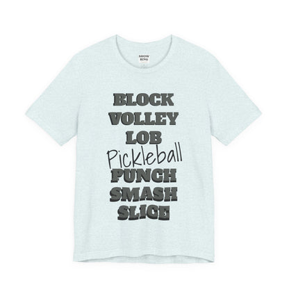 Pickleball Vibes Tee, For Players Who Live the Game, Featuring Bold Words Block, Volley, Lob, Punch, Smash, Spike