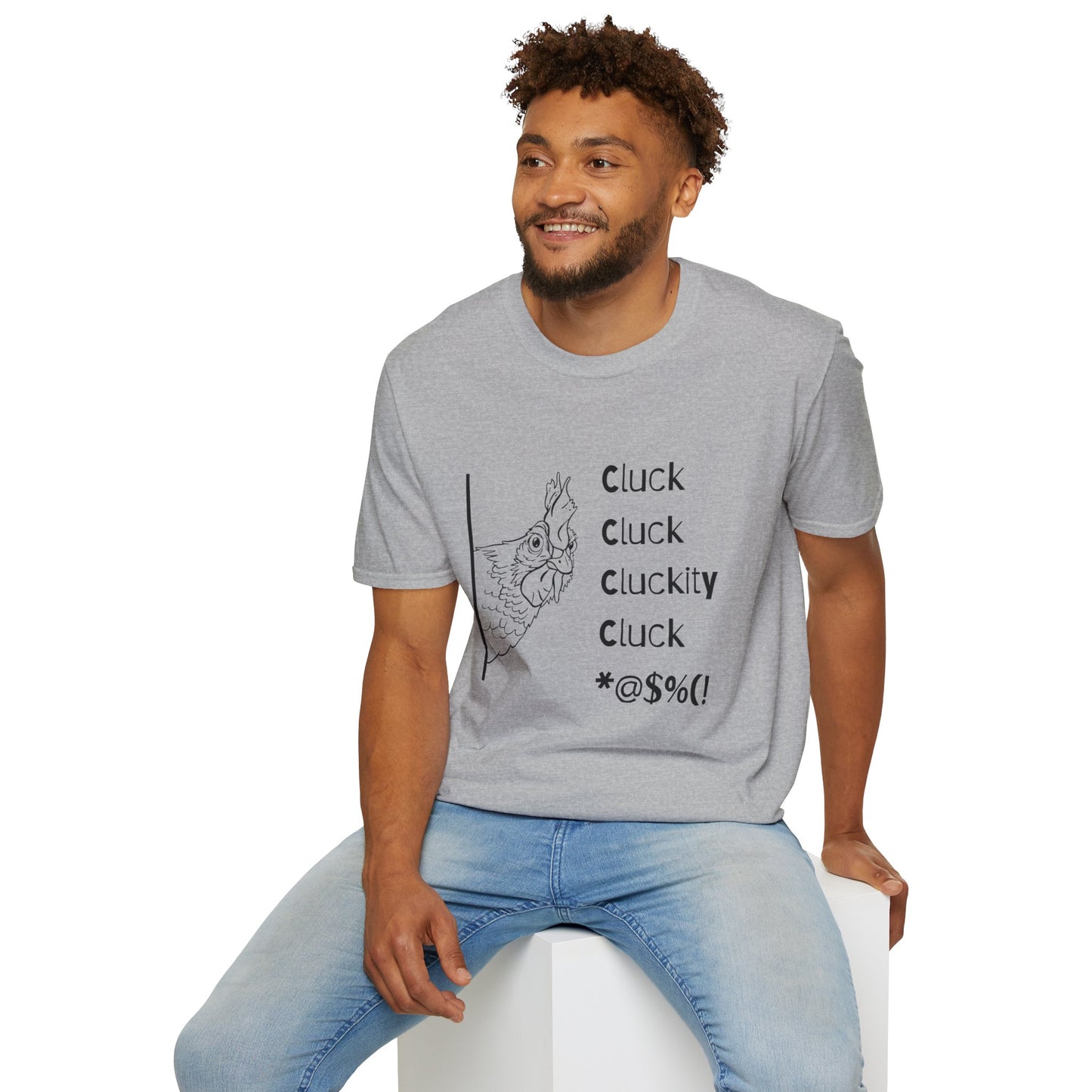 Funny Chicken Quote T-Shirt - Cluck Cluck Humor, Gift for Animal Lovers, Sarcastic Tee, Farmhouse Style, Unisex Casual Wear