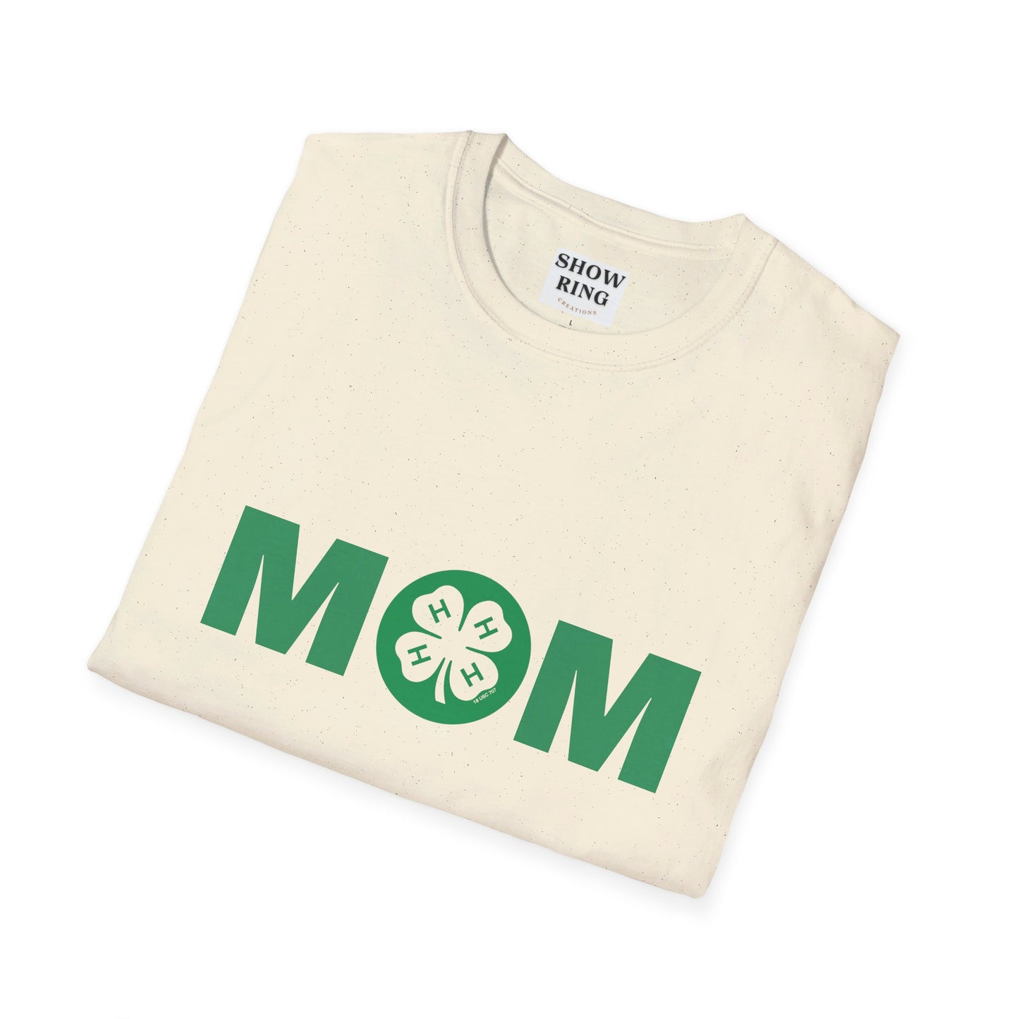 4-H Mom Shirt - Unisex Softstyle T-Shirt
