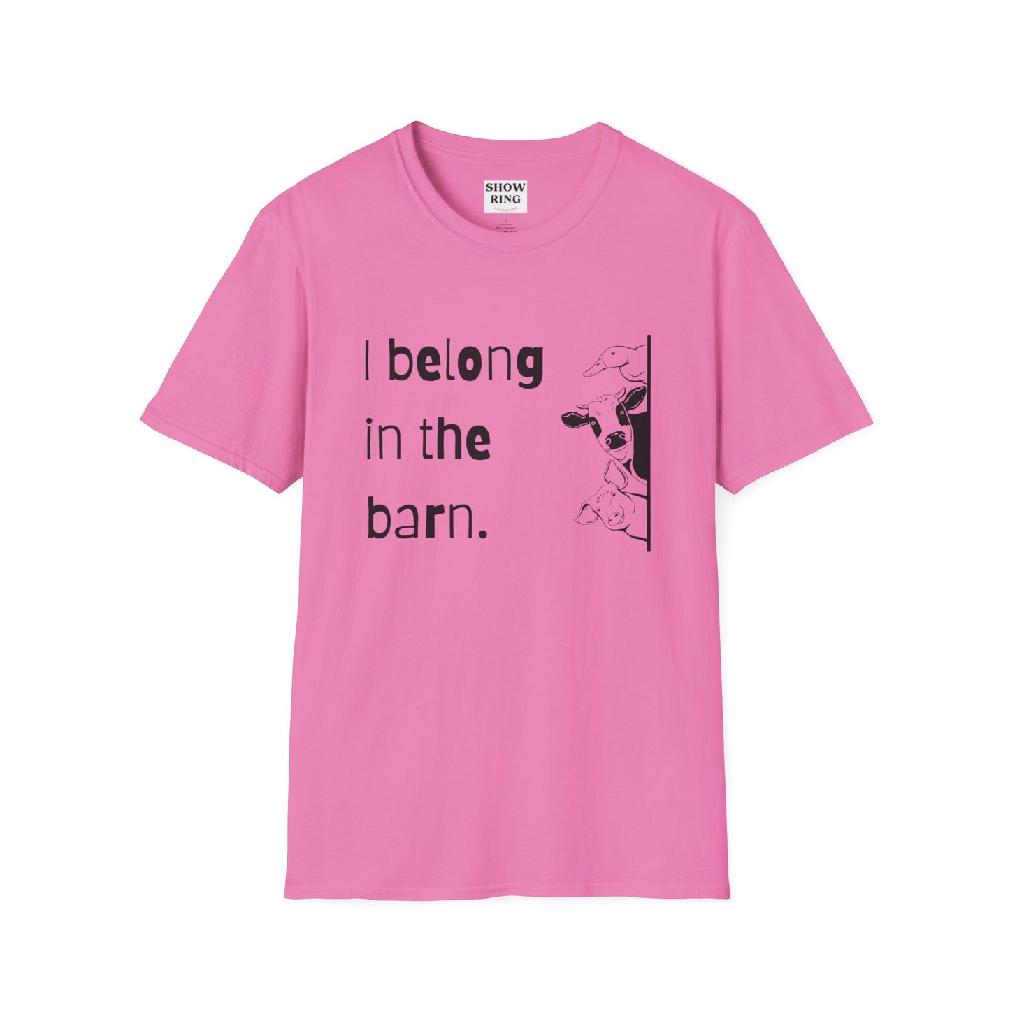 I Belong in the Barn Unisex Softstyle T-Shirt, Farm Life Tee, Animal Lover Gift, Casual Wear, Unique Graphic Top