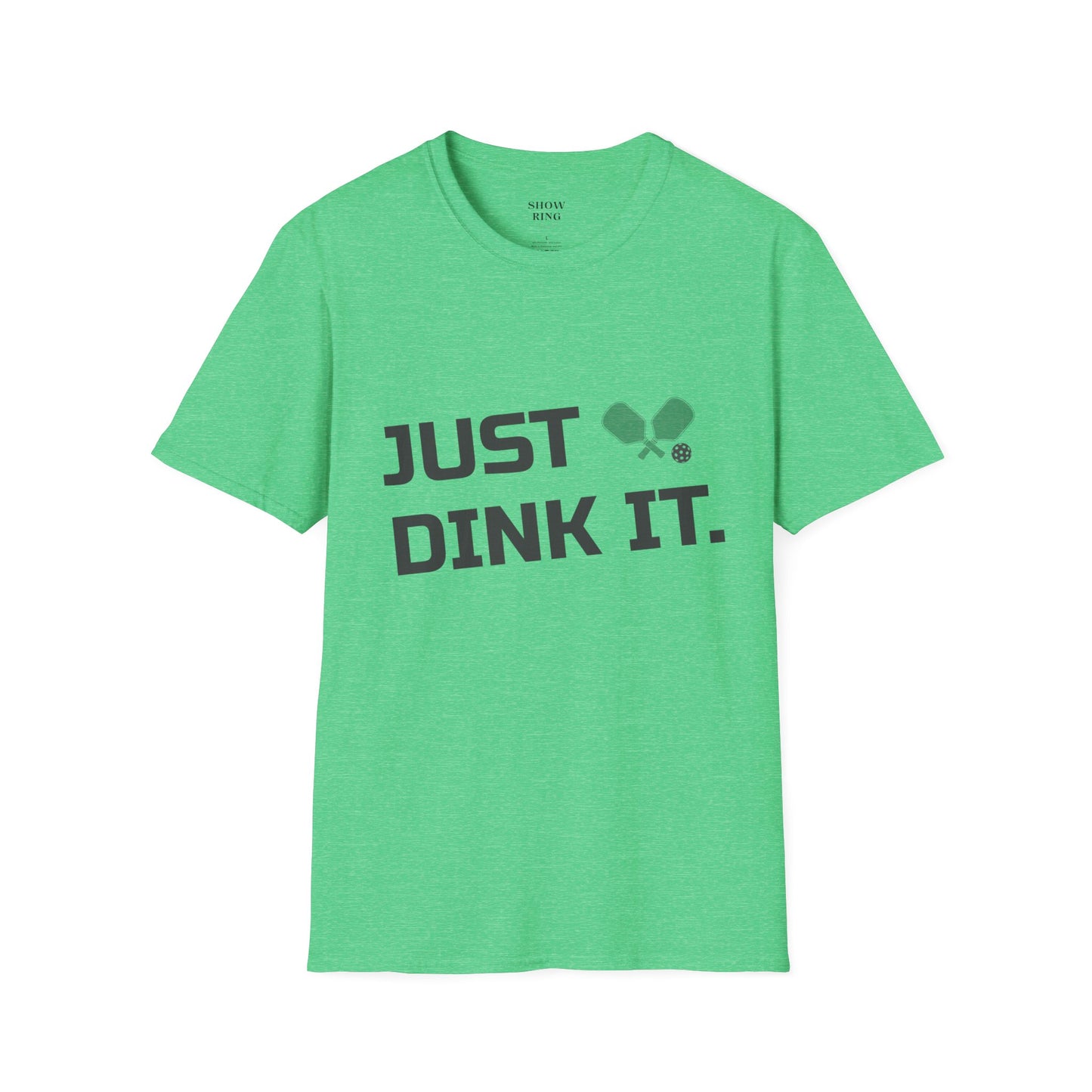 Pickleball Just Dink It:  Unisex Soft style T-Shirt for Men and Women