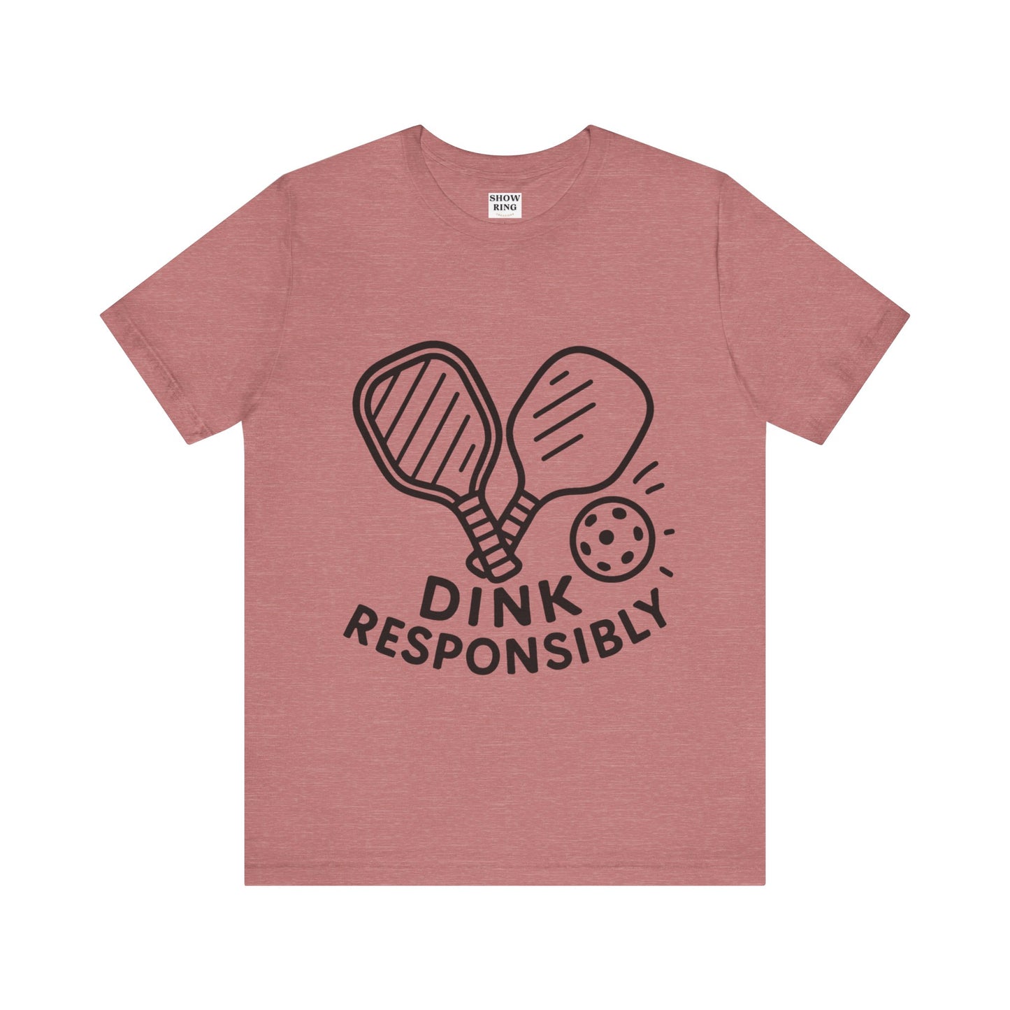 Funny Pickleball Tee - Dink Responsibly T-Shirt for Pickleball Fans, Pickleball Gifts